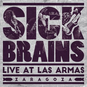 SICK BRAINS LIVE AT LAS ARMAS,ZARAGOZA